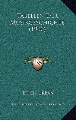 Tabellen Der Musikgeschichte (1900) (German Edition)