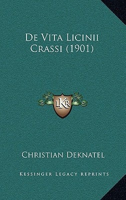 De Vita Licinii Crassi (1901) (Latin Edition)