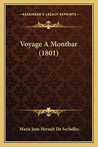 Voyage A Montbar (1801) (French Edition)