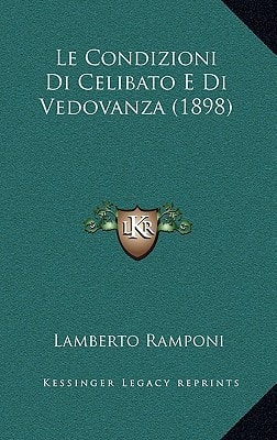 Le Condizioni Di Celibato E Di Vedovanza (1898) (Italian Edition)