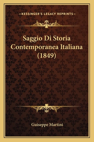 Saggio Di Storia Contemporanea Italiana (1849) (Italian Edition)