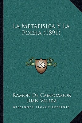La Metafisica Y La Poesia (1891) (Spanish Edition)