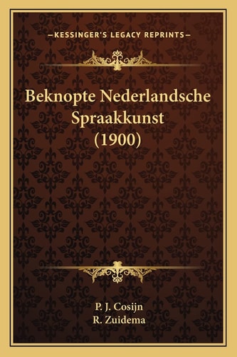 Beknopte Nederlandsche Spraakkunst (1900) (Dutch Edition)
