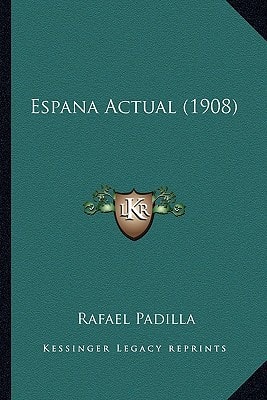 Espana Actual (1908) (Spanish Edition)