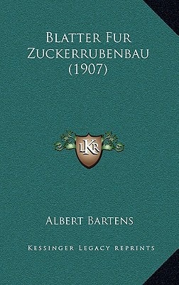 Blatter Fur Zuckerrubenbau (1907) (German Edition)