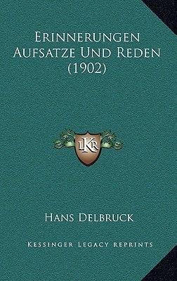 Erinnerungen Aufsatze Und Reden (1902) (German Edition)