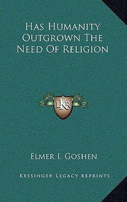 Has Humanity Outgrown the Need of Religion