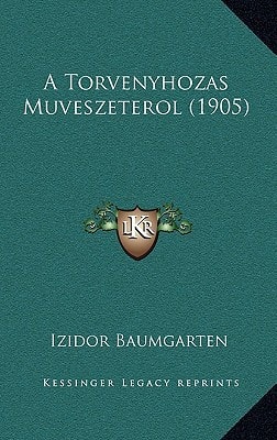 A Torvenyhozas Muveszeterol (1905) (Hebrew Edition)