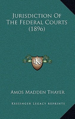 Jurisdiction Of The Federal Courts (1896)
