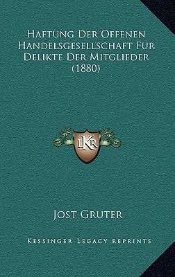 Haftung Der Offenen Handelsgesellschaft Fur Delikte Der Mitglieder (1880) (German Edition)