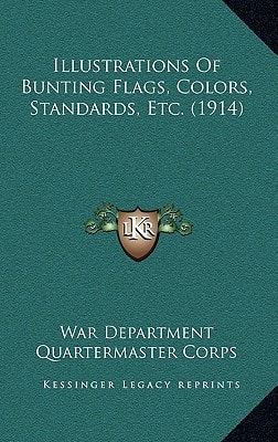 Illustrations Of Bunting Flags, Colors, Standards, Etc. (1914)