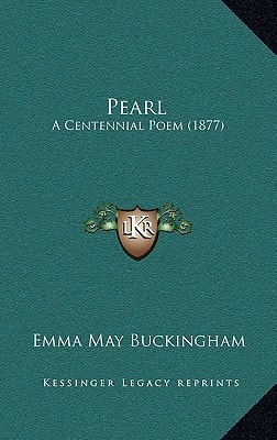 Pearl: A Centennial Poem (1877)