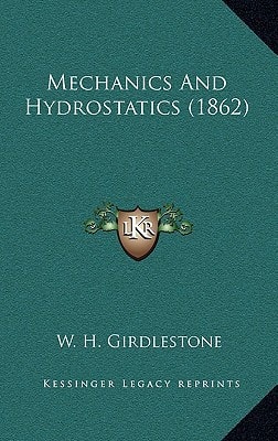 Mechanics And Hydrostatics (1862)