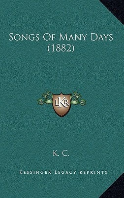 Songs Of Many Days (1882)