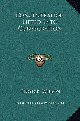 Concentration Lifted Into Consecration