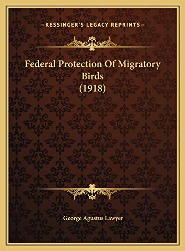 Federal Protection of Migratory Birds