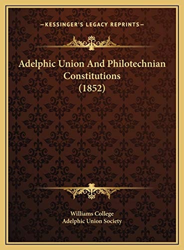 Adelphic Union And Philotechnian Constitutions (1852)