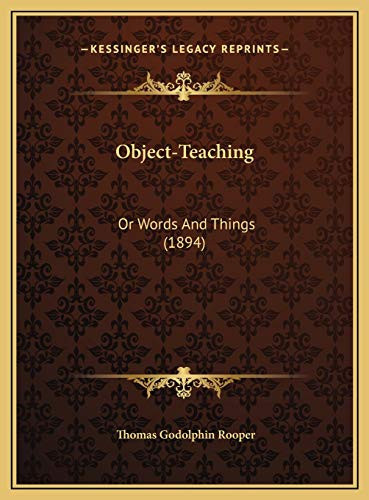 Object-Teaching: Or Words And Things (1894)