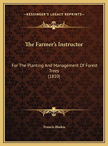 The Farmer's Instructor: For The Planting And Management Of Forest Trees (1810)