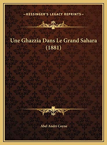 Une Ghazzia Dans Le Grand Sahara (1881) (French Edition)