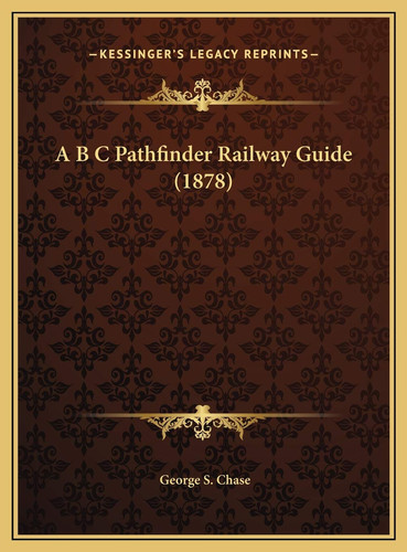 A B C Pathfinder Railway Guide (1878)
