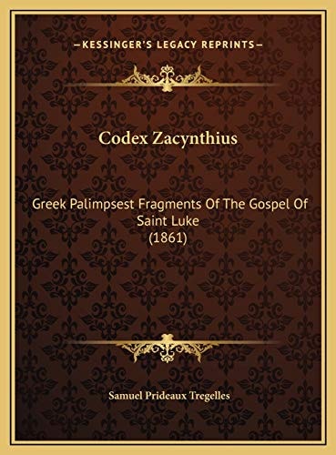Codex Zacynthius: Greek Palimpsest Fragments Of The Gospel Of Saint Luke (1861)