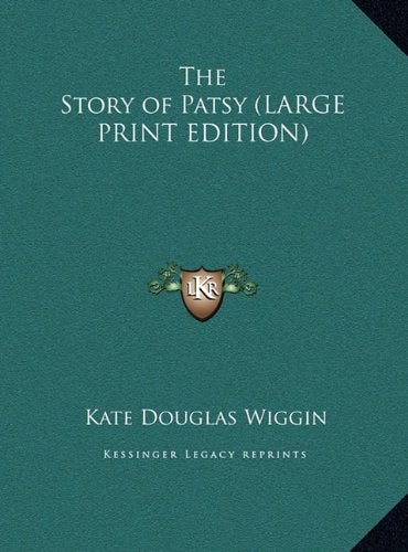 The Story of Patsy (LARGE PRINT EDITION)