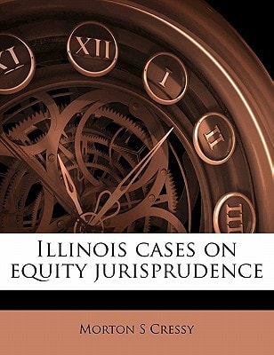 Illinois cases on equity jurisprudence