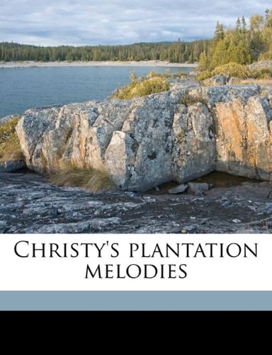 Christy's plantation melodies