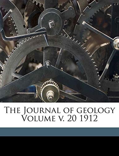The Journal of geology Volume v. 20 1912