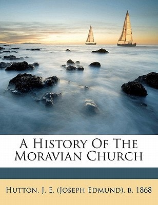 A history of the Moravian Church