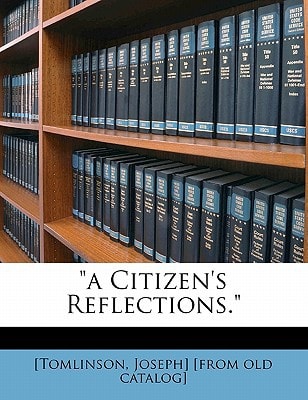 "A citizen's reflections."
