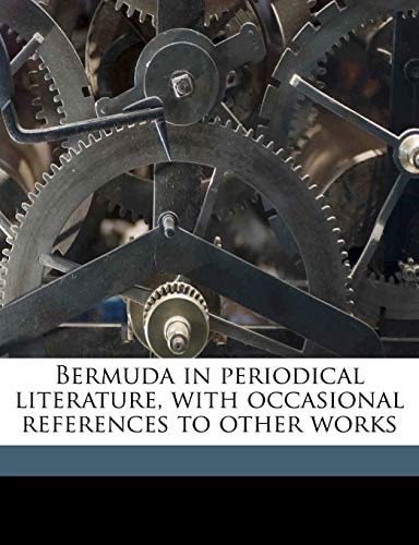 Bermuda in periodical literature, with occasional references to other works