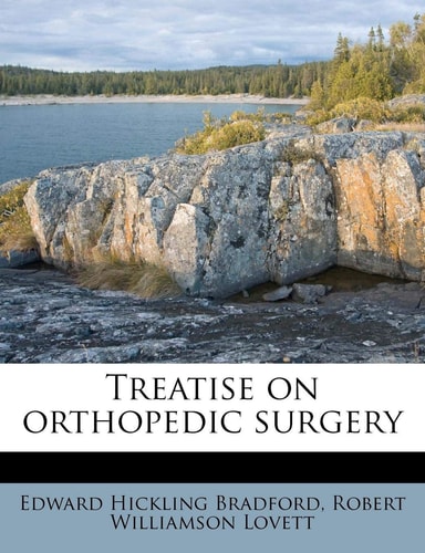 Treatise on orthopedic surgery