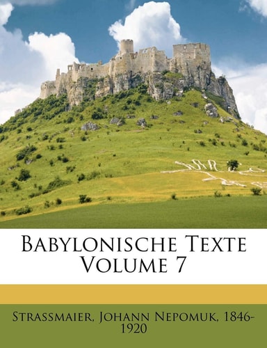 Babylonische Texte Volume 7 (Akkadian Edition)