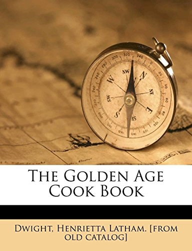 The golden age cook book