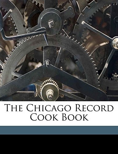 The Chicago Record cook book
