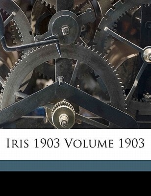Iris 1903 Volume 1903