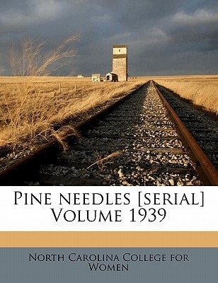 Pine Needles Volume 1939