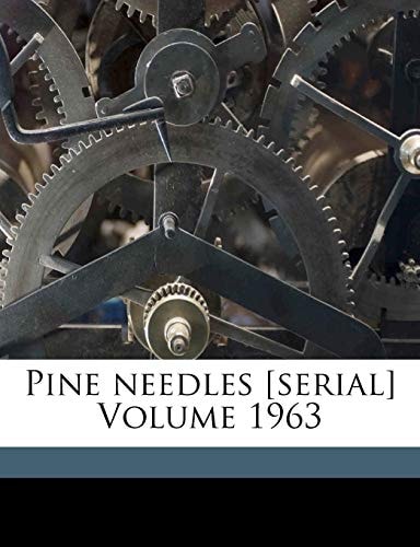 Pine needles Volume 1963