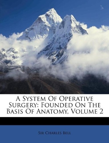 A System Of Operative Surgery: Founded On The Basis Of Anatomy, Volume 2