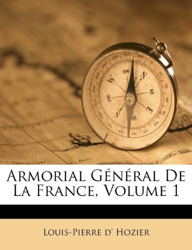 Armorial Général De La France, Volume 1 (French Edition)