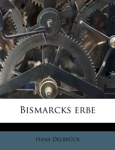 Bismarcks Erbe (German Edition)