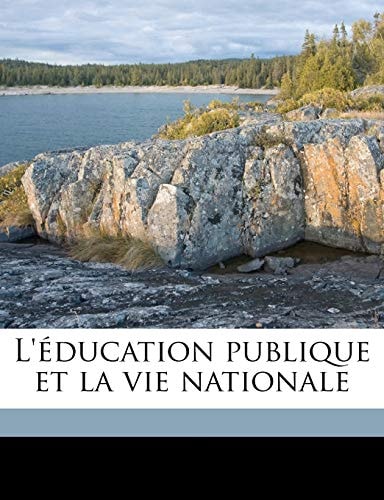 L'éducation publique et la vie nationale (French Edition)