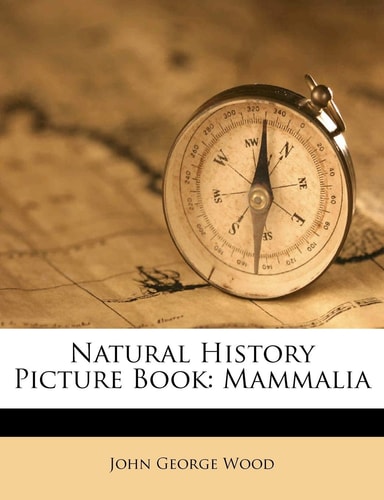 Natural History Picture Book: Mammalia