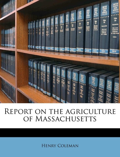 Report on the agriculture of Massachusetts Volume 1837-92 Index