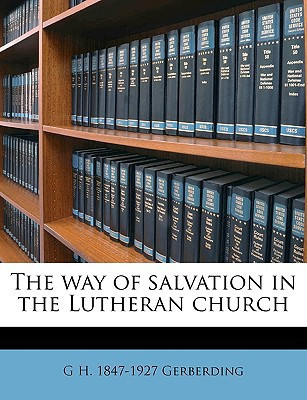 The way of salvation in the Lutheran church