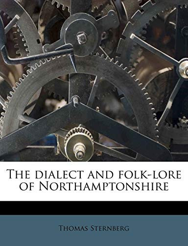 The dialect and folk-lore of Northamptonshire