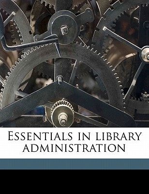 Essentials in library administration