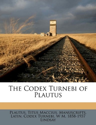The Codex Turnebi of Plautus
